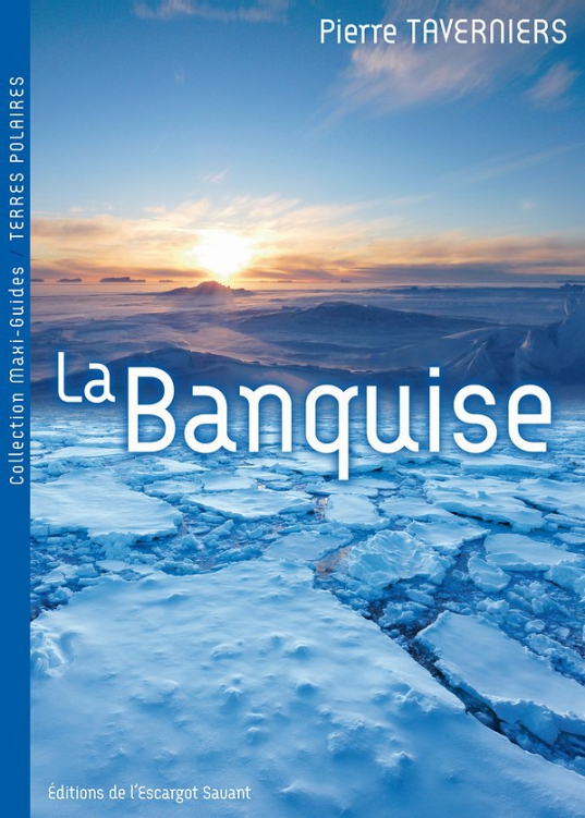 Banquise-Maxi-guides-Pierre-Taverniers