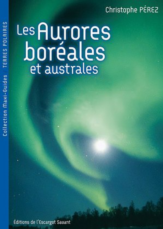 Maxi-guide aurores boréales et australes