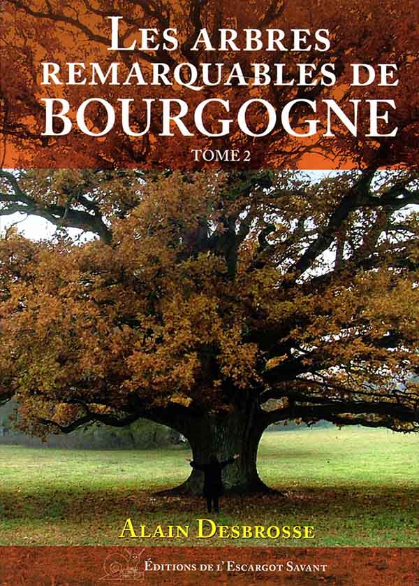 Livre Les Arbres Remarquables de Bourgogne Tome 2