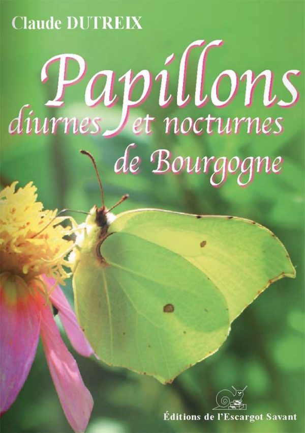 Papillons Diurnes et Livre Nocturnes de Bourgogne