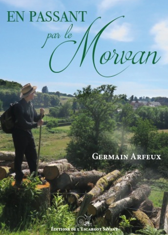 EN PASSANT PAR LE MORVAN De Germain ARFEUX